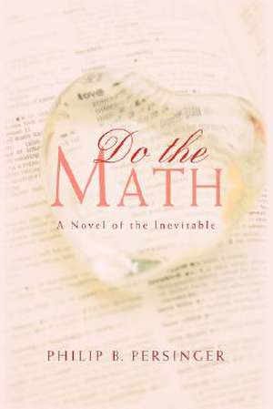 Do the Math de Philip B. Persinger