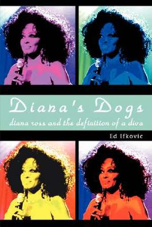 Diana's Dogs de Ed Ifkovic