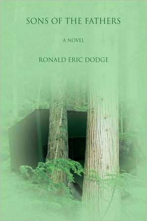 Sons of the Fathers de Ronald Eric Dodge