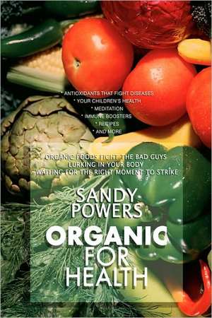 Organic for Health de Sandy Powers