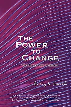 The Power to Change de Betty L. Smith