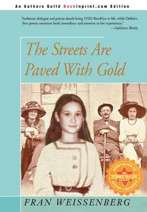 The Streets Are Paved with Gold de Fran Weissenberg