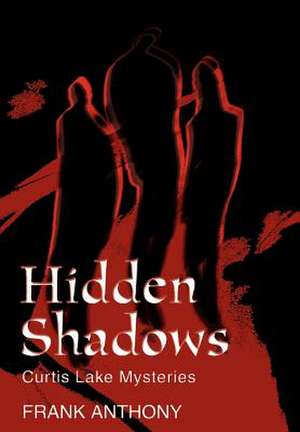 Hidden Shadows de Frank Anthony