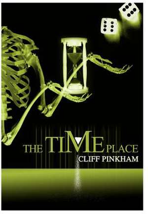 The Time Place de Cliff Pinkham