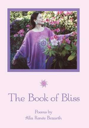 The Book of Bliss de Alla Renee Bozarth