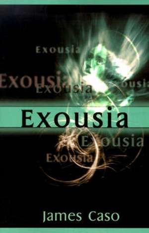 Exousia de James Caso