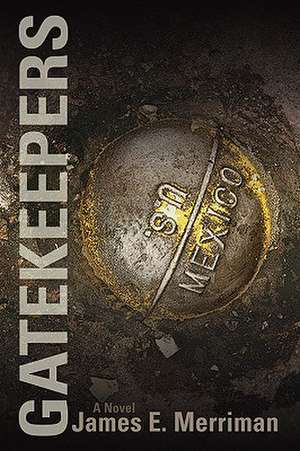 Gatekeepers de James E. Merriman