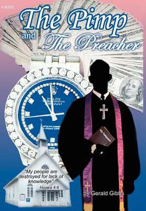 The Pimp and the Preacher de Gerald C. Gibbs