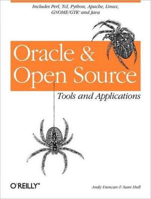 Oracle and Open Source: Tools and Applications de Andy Duncan