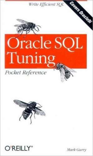 Oracle SQL Tuning Pocket Reference de Mark Gurry