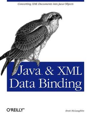Java and XML Data Binding de Brett Mclaughlin