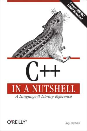 C++ in a Nutshell de Ray Lischner