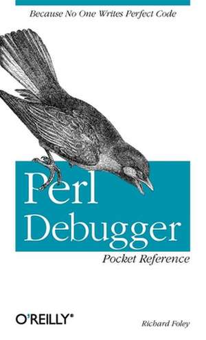 Perl Debugger Pocket Reference de Richard Foley