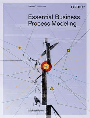 Essential Business Process Modeling de Mike Havey