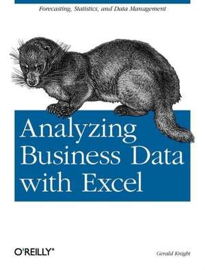 Analyzing Business Data with Excel de Gerald Knight