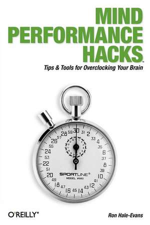 Mind Performance Hacks de Ron Hale–Evans