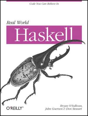 Real World Haskell: Code You Can Believe In de Bryan O′sullivan