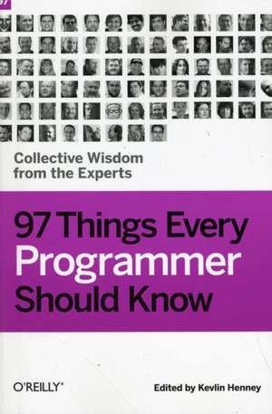 97 Things Every Programmer Should Know de Kevlin Henney