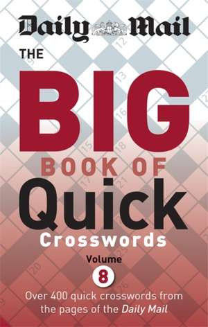 Daily Mail Big Book of Quick Crosswords Volume 8 de Daily Mail