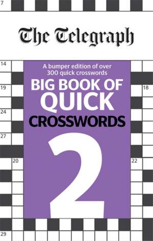 The Telegraph Big Book of Quick Crosswords 2 de Telegraph Media Group Ltd