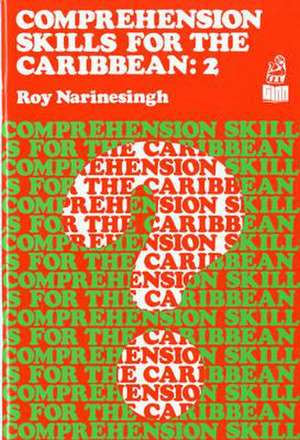 Comprehension Skills For The Caribbean : Book2 de Roy Narinesingh