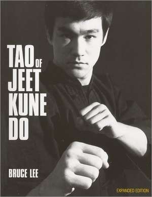 Tao of Jeet Kune Do de Bruce Lee