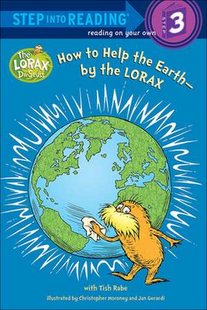 How to Help the Earth - By the Lorax de Tish Rabe