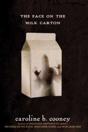 The Face on the Milk Carton de Caroline B. Cooney