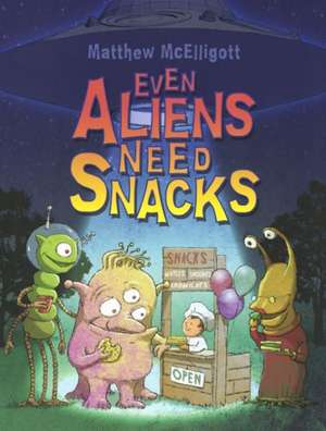 Even Aliens Need Snacks de Matthew McElligott