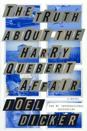 The Truth about the Harry Quebert Affair de Joel Dicker