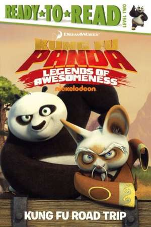 Kung Fu Panda: Legends of Awesomeness Kung Fu Road Trip de Tina Gallo