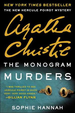 The Monogram Murders: The New Hercule Poirot Mystery de Sophie Hannah