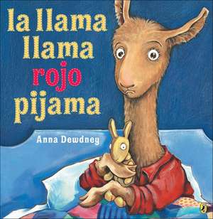 La Llama Llama Rojo Pijama (Llama Llama Red Pajama) de Anna Dewdney