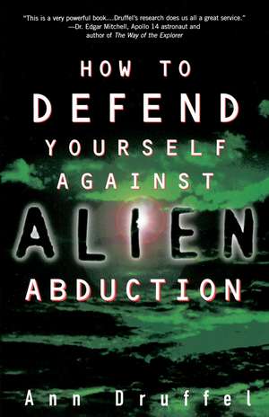 How to Defend Yourself Against Alien Abduction de Ann Druffel