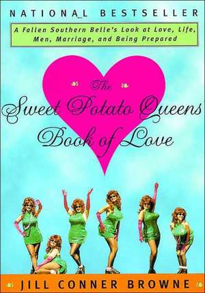 The Sweet Potato Queens' Book of Love de Jill Conner Browne