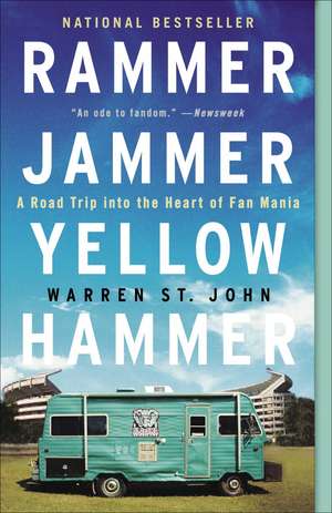 Rammer Jammer Yellow Hammer: A Road Trip Into the Heart of Fan Mania de Warren St John