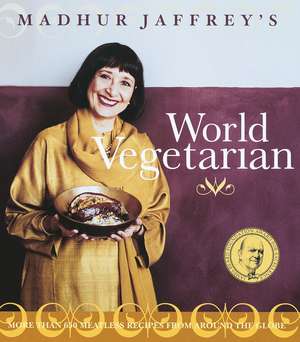 Madhur Jaffrey's World Vegetarian de Madhur Jaffrey