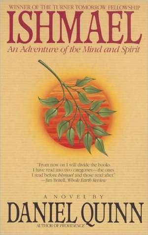 Ishmael: An Adventure of the Mind and Spirit de Daniel Quinn