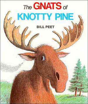 The Gnats of Knotty Pine de Bill Peet