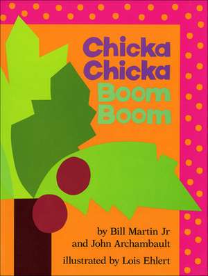 Chicka Chicka Boom Boom de Paul R. Martin