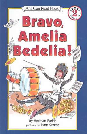 Bravo, Amelia Bedelia! de Herman Parish