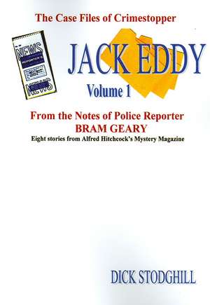 Volume 1 Jack Eddy Stories de Dick Stodghill