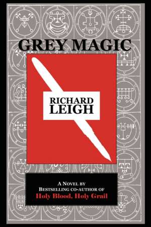 Grey Magic de Richard Leigh