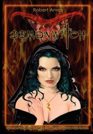 Demonwitch de Robert Arvay