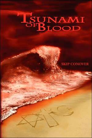 Tsunami of Blood de Skip Conover