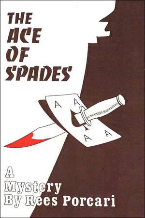 The Ace of Spades de Rees Porcari