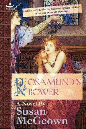 Rosamund's Bower de Susan McGeown