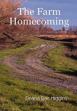 The Farm Homecoming de Deana Rae Higgins