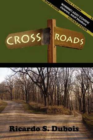 Cross Roads de Ricardo DuBois