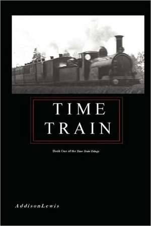 Time Train de Addison Lewis